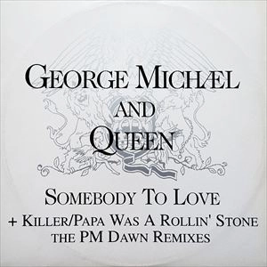 GEORGE MICHAEL & QUEEN / SOMEBODY TO LOVE + KILLER