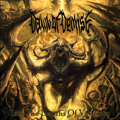 DAWN OF DEMISE / INTO THE DEPTHS OF VERACITY