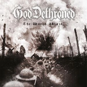 GOD DETHRONED / ゴッド・デスローンド / WORLD ABLAZE