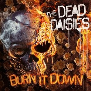 DEAD DAISIES / ザ・デッド・デイジーズ / BURN IT DOWN