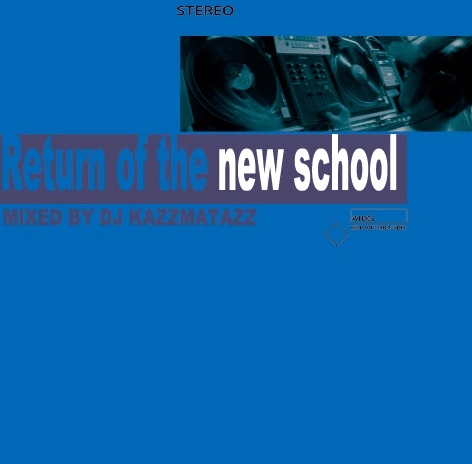 DJ KAZZMATAZZ / RETURN OF THE NEW SCHOOL