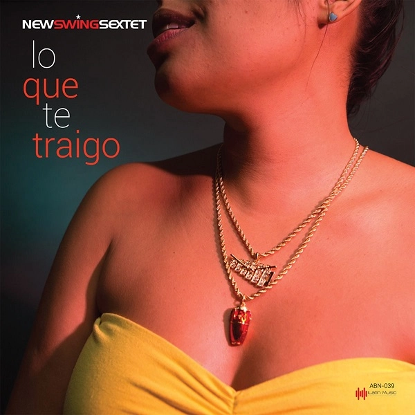 NEW SWING SEXTET / ニュー・スウィング・セクステット / LO QUE TE TRAIGO