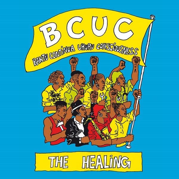 BCUC (BANTU CONTINUA UHURU CONSCIOUSNESS) / バントゥ・コンティヌア・ウフル・コンショスネス / THE HEALING