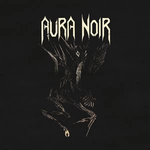 AURA NOIR / AURA NOIR