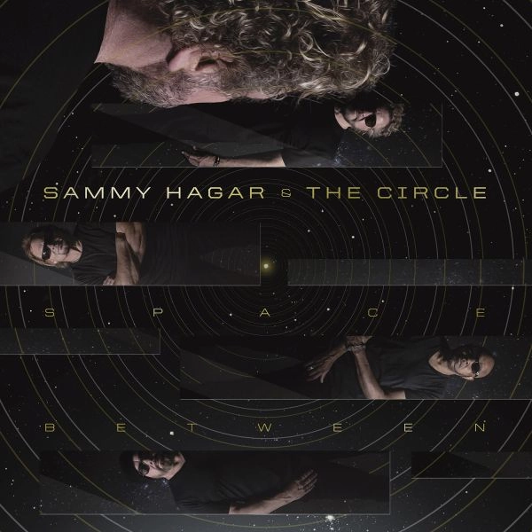 SAMMY HAGAR & THE CIRCLE / サミー・ヘイガー&ザ・サークル / SPACE BETWEEN