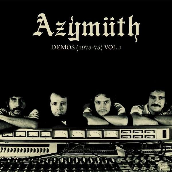AZYMUTH / アジムス / DEMOS 1973-1975 VOLUME 1