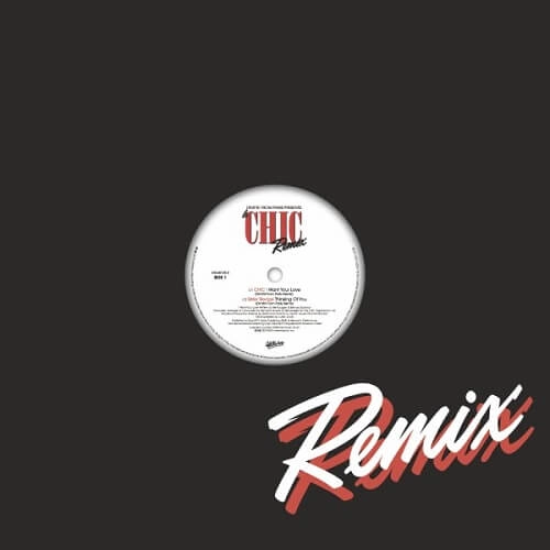CHIC & DIMITRI FROM PARIS / I WANT YOUR LOVE / THINKING OF YOU (DIMITRI FROM PARIS MIXES)