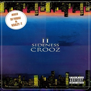 DJ YUDAI & KRAZY-T / Ⅱ SIDENESS CROOZ