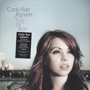 CARLY RAE JEPSEN / カーリー・レイ・ジェプセン / TUG OF WAR