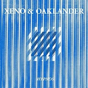 XENO & OAKLANDER / HYPNOS