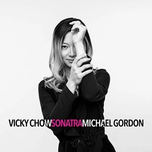 VICKY CHOW / ヴィッキー・チョウ / マイケル･ゴードン:ソナトラ