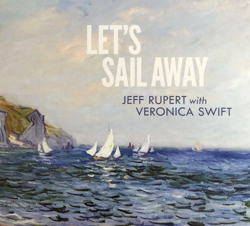 JEFF RUPERT & VERONICA SWIFT / LET'S STAIL AWAY
