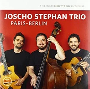 JOSCHO STEPHAN TRIO / PARIS-BERLIN