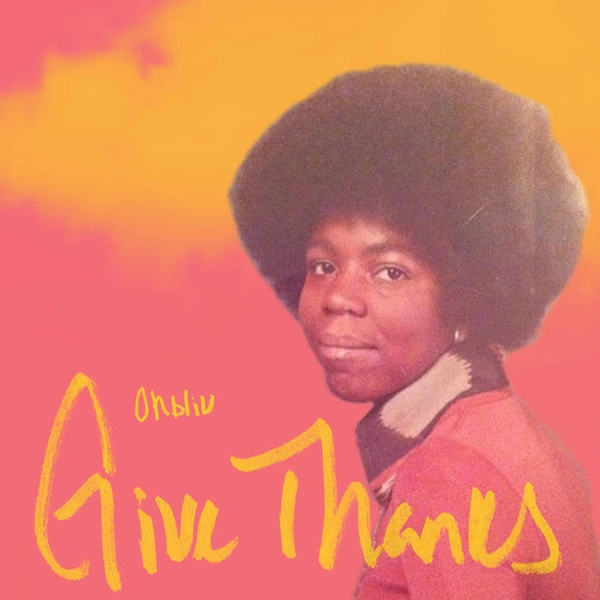 OHBLIV / GIVE THANKS