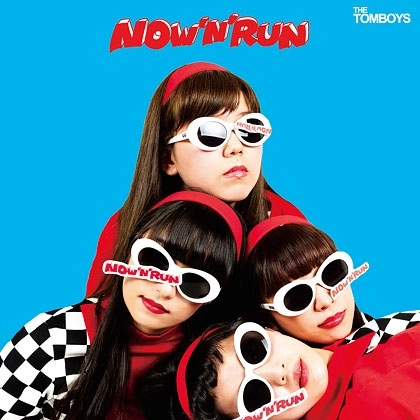 THE TOMBOYS / NOW'N'RUN