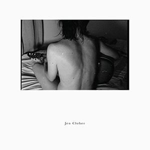 JEN CLOHER / JEN CLOHER