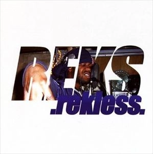 REKS / REKLESS