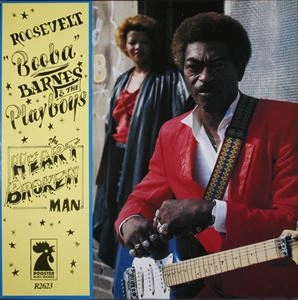 ROOSEVELT 'BOOBA'  BARNES / HEARTBROKEN MAN