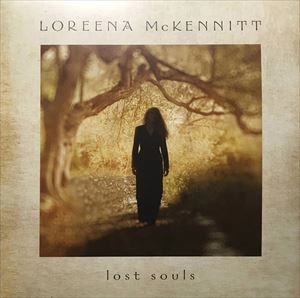 LOREENA MCKENNITT / ロリーナ・マッケニット / LOST SOULS