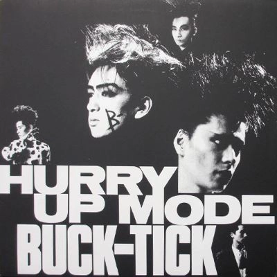 BUCK-TICK / バクチク / HURRY UP MODE