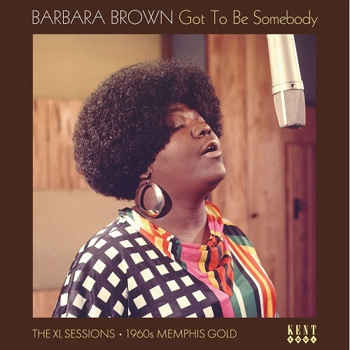 BARBARA BROWN / GOT TO BE SOMEBODY