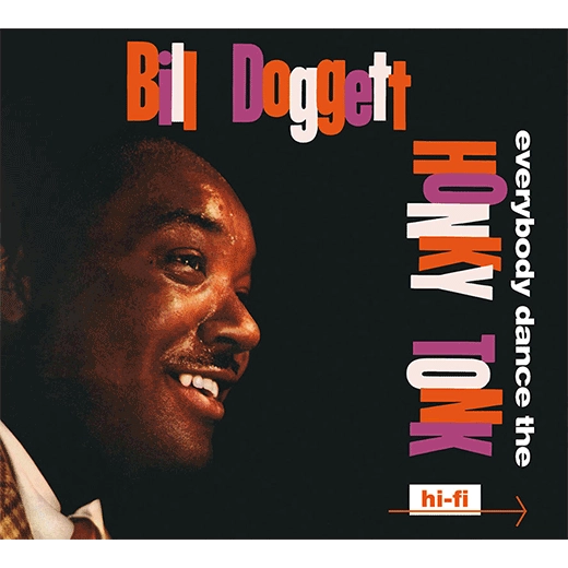 BILL DOGGETT / ビル・ドゲット / EVERYBODY DANCE THE HONKY TONK + DOGGETT BEAT FOR DANCING FEET (+5 BONUS)
