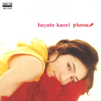 KAORI HAYATO / 隼人加織 / pluma[MEG-CD]
