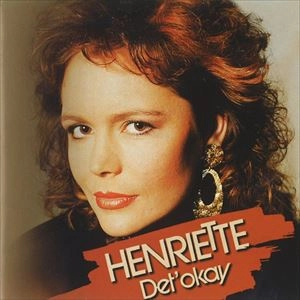 HENRIETTE / DET' OKAY / DET OKAY