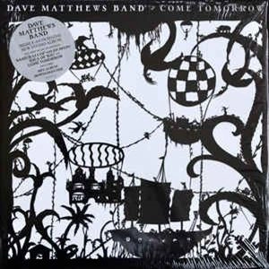 DAVE MATTHEWS BAND / デイヴ・マシューズ・バンド / COME TOMORROW