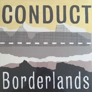 CONDUCT / BORDERLANDS