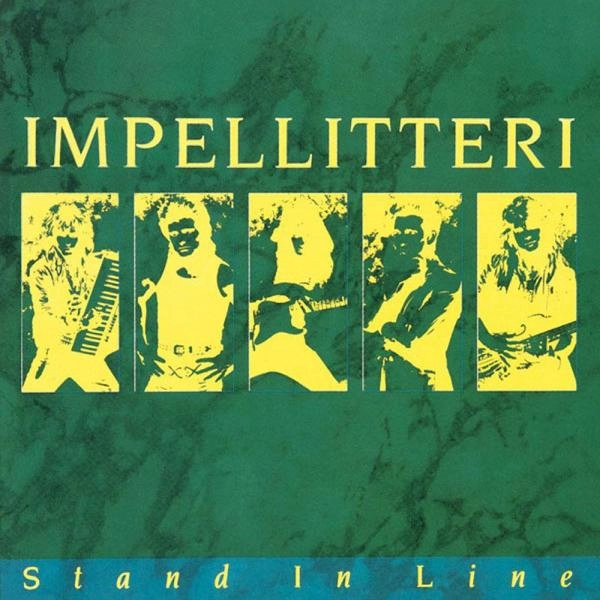 IMPELLITTERI / インペリテリ / スタンド・イン・ライン / STAND IN LINE
