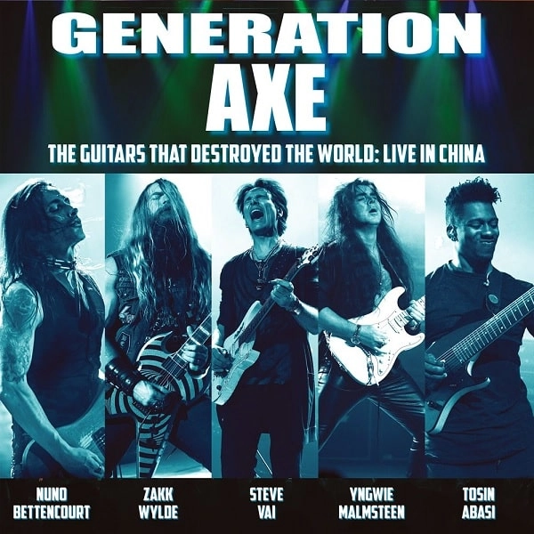 GENERATION AXE / ジェネレーション・アックス / ザ・ギターズ・ザット・デストロイド・ザ・ワールド ~ライヴ・イン・チャイナ / THE GUITARS THAT DESTROYED THE WORLD -LIVE IN CHINA -