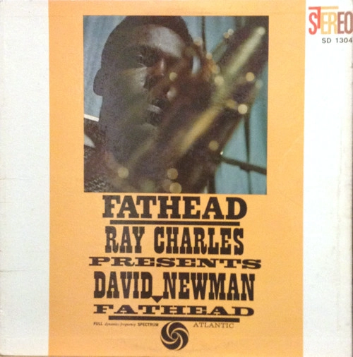 DAVID "FATHEAD" NEWMAN / デヴィッド・"ファットヘッド"・ニューマン / FATHEAD(180G)