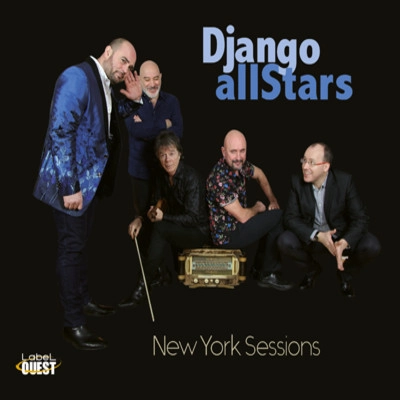 DJANGO ALLSTARS / NEW YORK SESSIONS
