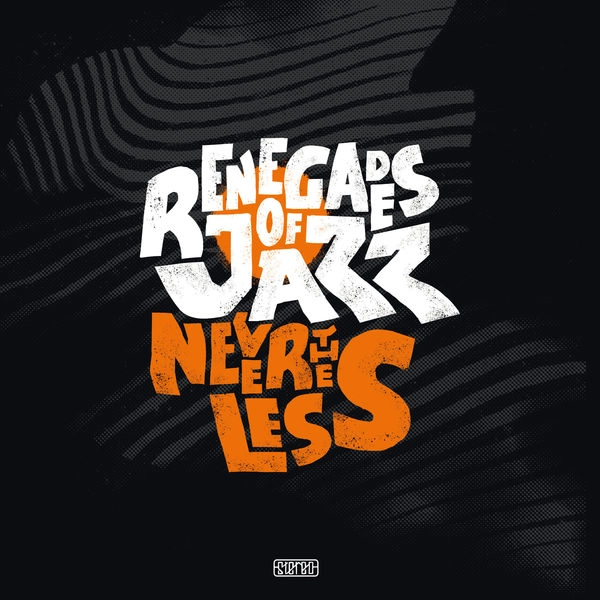 RENEGADES OF JAZZ / レネゲイズ・オブ・ジャズ / NEVERTHELESS (UK)