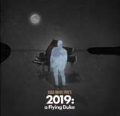 DAIRO SUGA / スガダイロー / 公爵月へ行く / SUGA DAIRO TRIO'S 2019 A FRYING DUKE