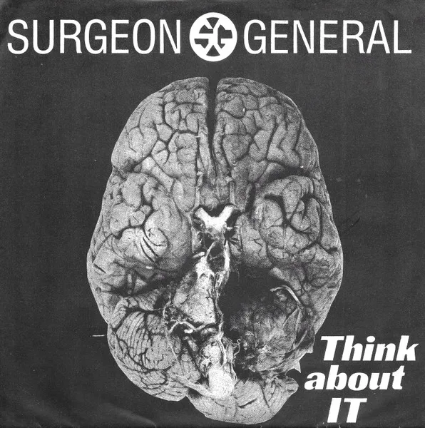 SURGEON GENERAL / THINK ABOUT IT