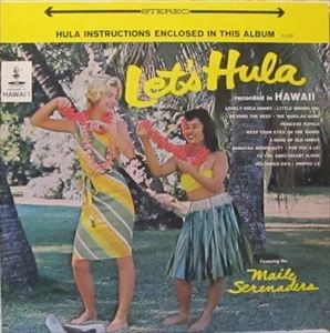 MAILE SERENADERS / LET'S HULA