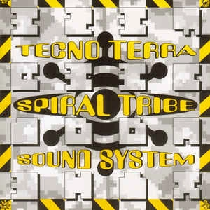 SPIRAL TRIBE / TECNO TERRA