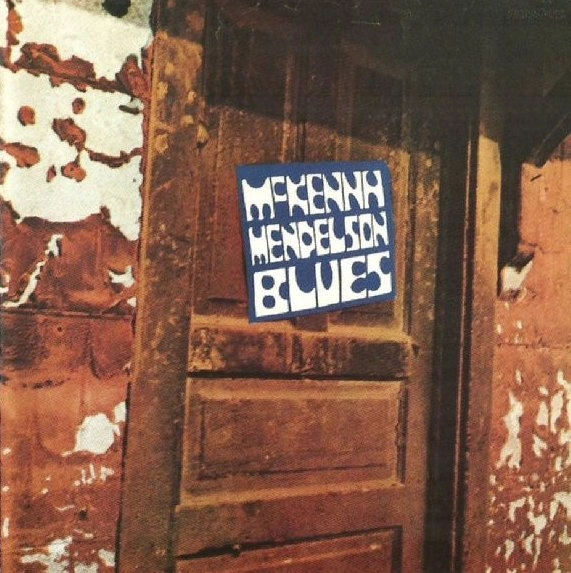 MCKENNA MENDELSON MAINLINE / MCKENNA MENDELSON BLUES