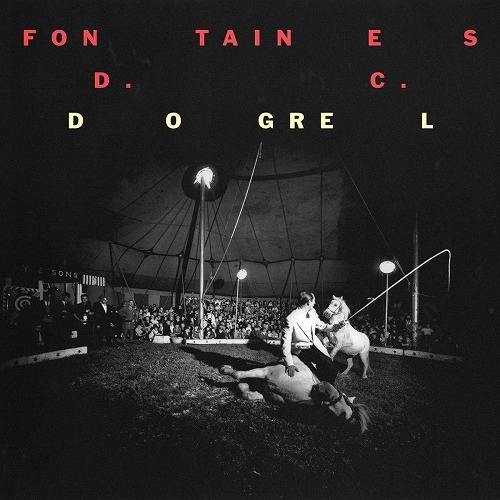 FONTAINES D.C. / フォンテインズ・D.C. / DOGREL
