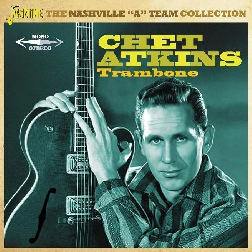 CHET ATKINS / チェット・アトキンス / TRAMBONE - THE NASHVILLE “A” TEAM COLLECTION