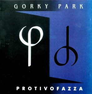 GORKY PARK / ゴーリキー・パーク / PROTIVOFAZZA
