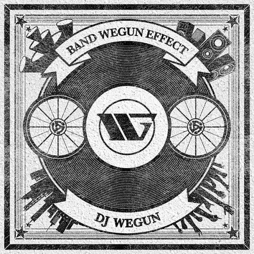 DJ WEGUN / BAND WEGUN EFFECT																