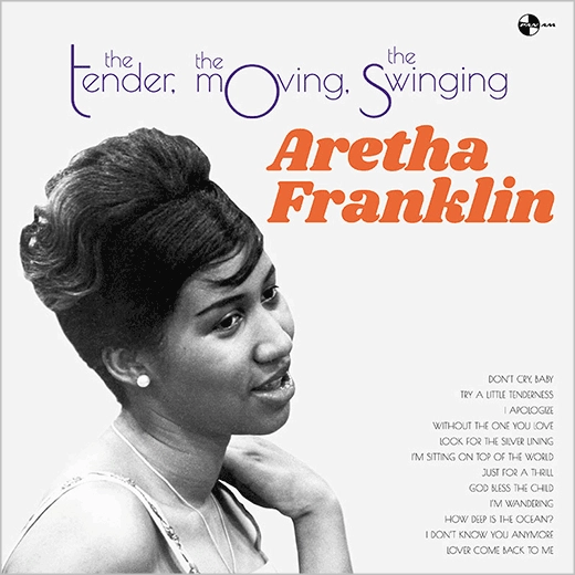 ARETHA FRANKLIN / アレサ・フランクリン / TENDER, THE MOVING, THE SWINGING (+4 BONUS)