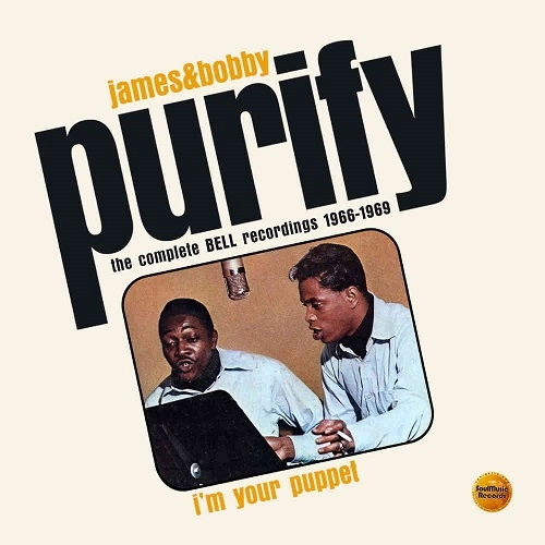 JAMES & BOBBY PURIFY / ジェイムス & ボビー・ピューリファイ / I'M YOUR PUPPET - THE COMPLETE BELL RECORDINGS 1966-1969