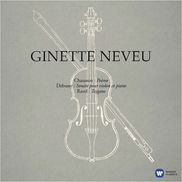 GINETTE NEVEU / ジネット・ヌヴー / CHAUSSON:POEME/DEBUSSY:VIOLIN SONATA/RAVEL:TZIGANE(LP/LTD)
