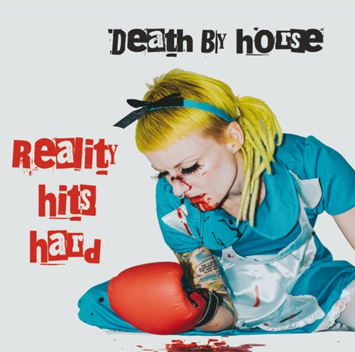 DEATH BY HORSE / REALITY HITS HARD