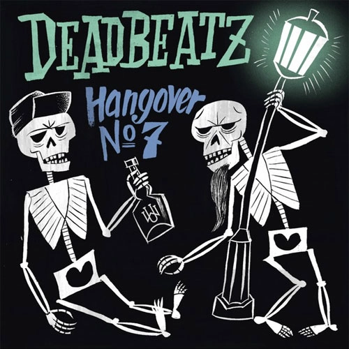 DEADBEATZ / HANGOVER NO. 7 (LP)