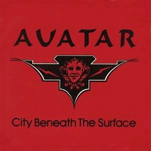 AVATAR (SAVATAGE) / CITY BENEATH THE SURFACE